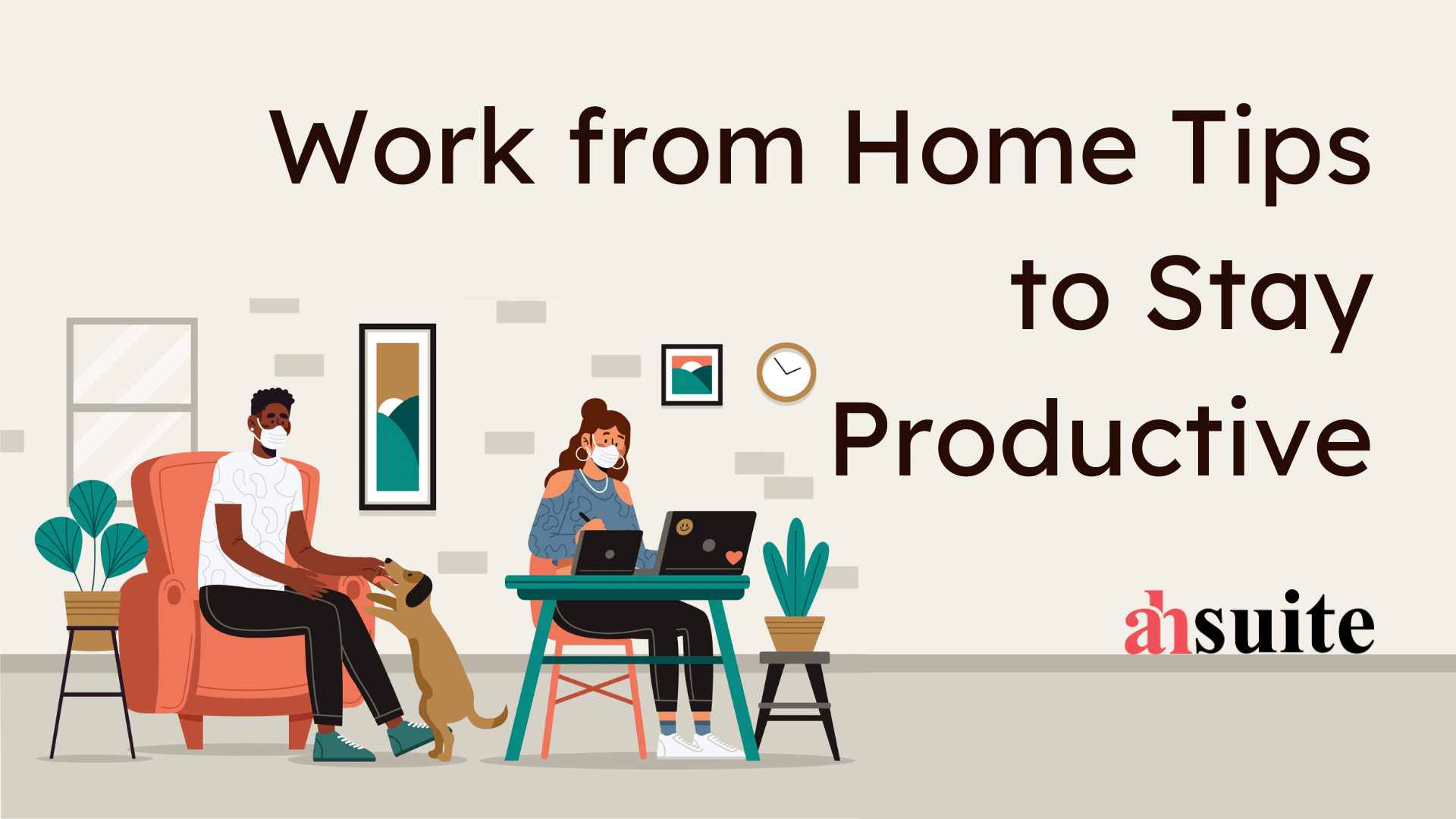Work from Home Tips to Stay Productive