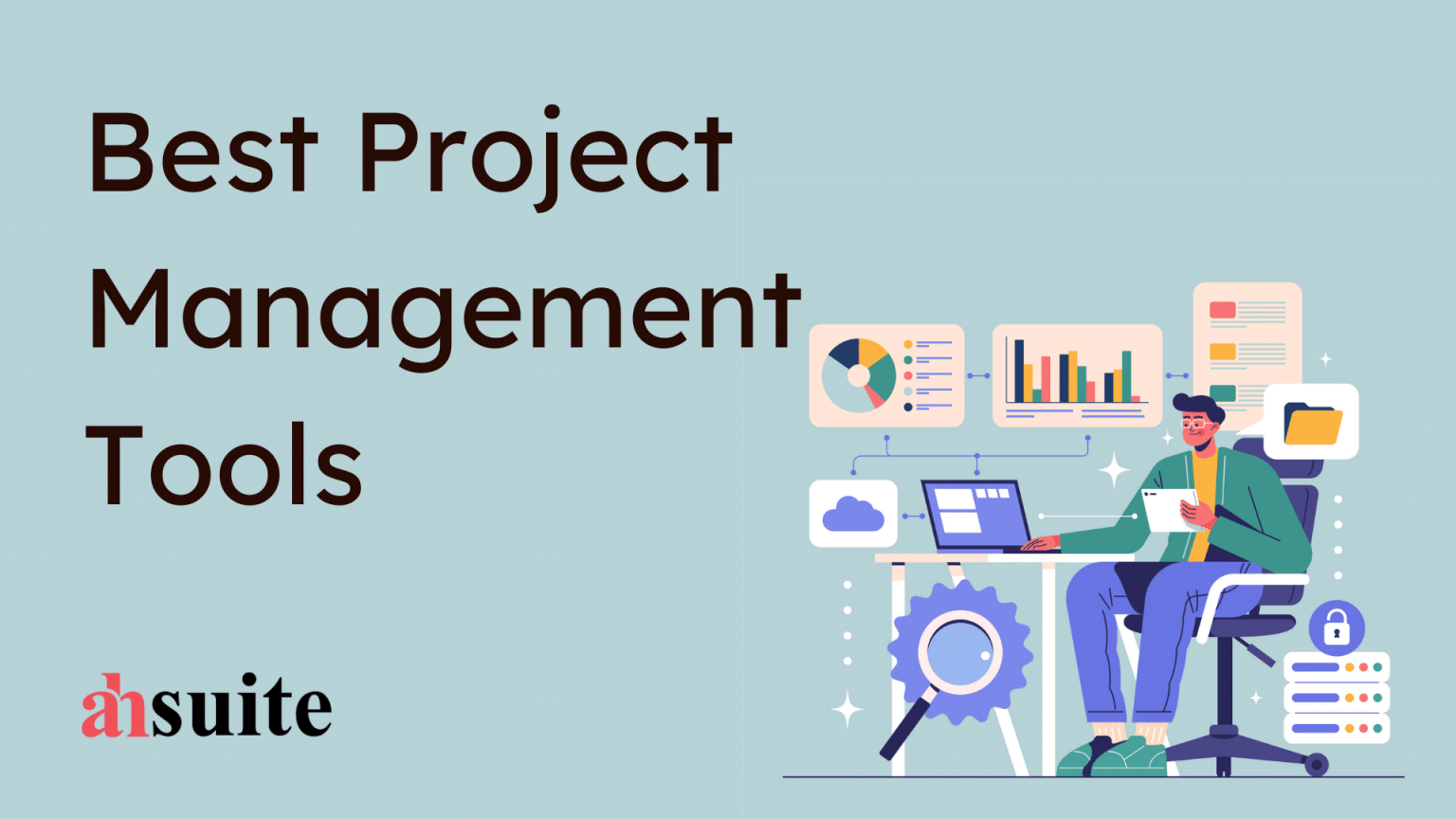 10 Best Project Management Tools In 2024 - Ahsuite Blog