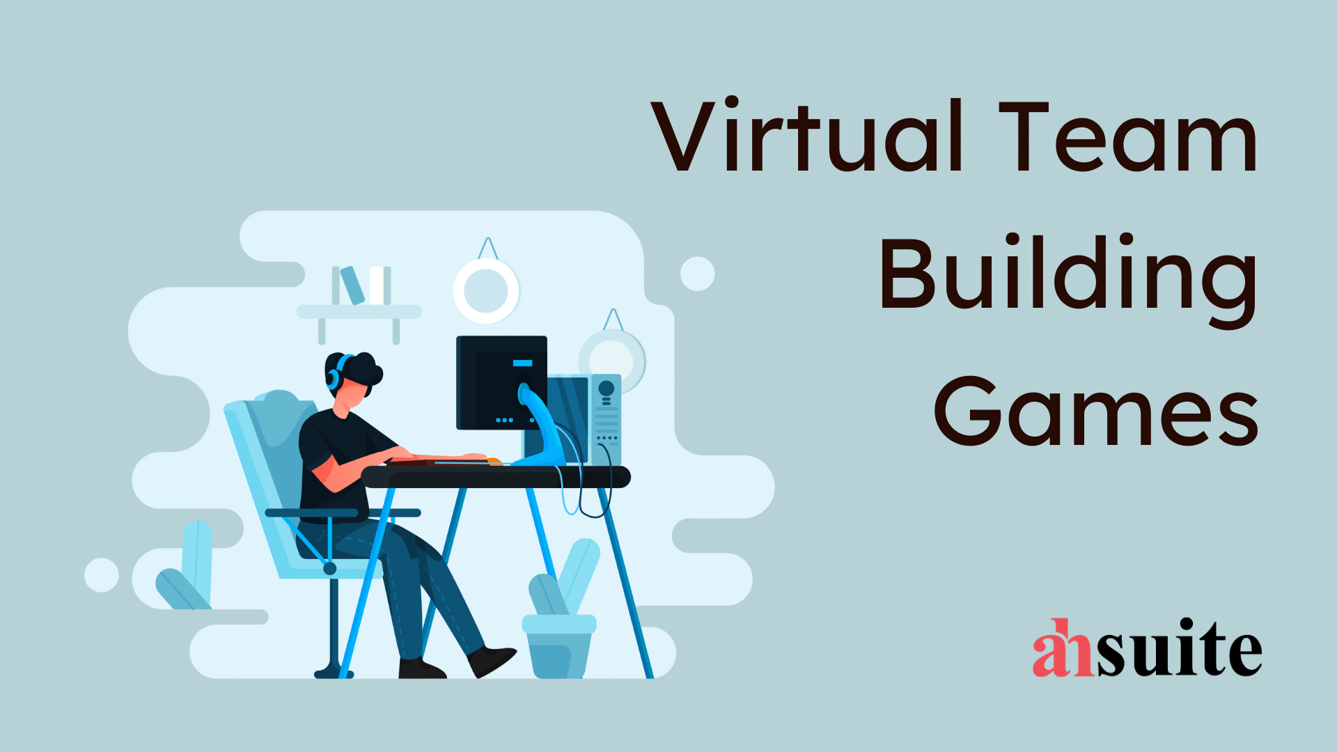 24 Best Virtual Team Building Games For 2024 Ahsuite Blog