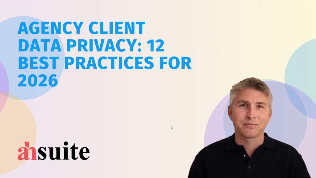 best practices for agency client data privacy
