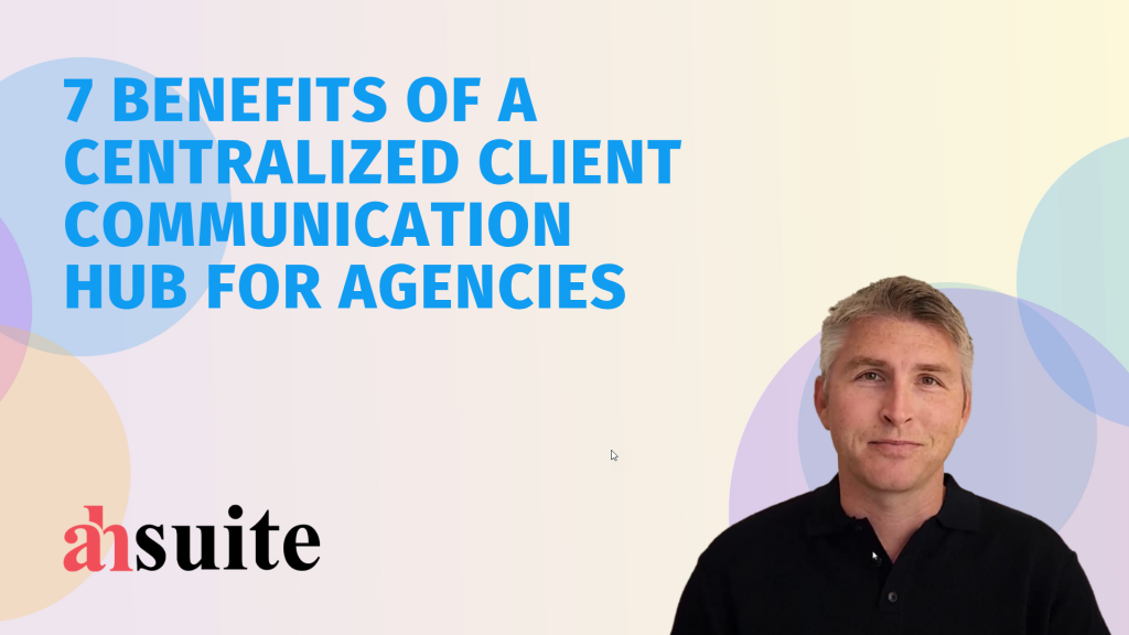 centralized client communication hub benefits