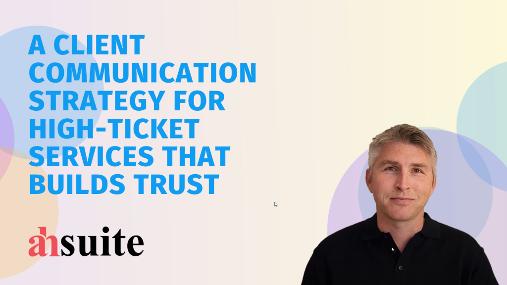 client communication strategy for high-ticket services